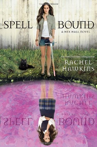Spell Bound (A Hex Hall Novel) by Rachel Hawkins (2013-02-05)