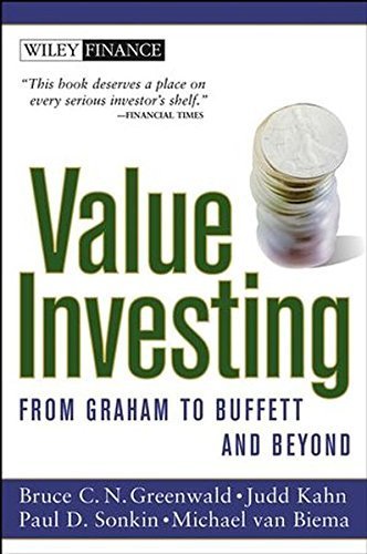 Value Investing: From Graham to Buffett and Beyond by Bruce C. N. Greenwald (2004-01-26)