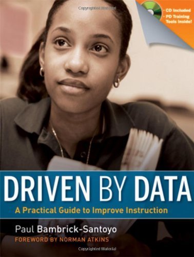 Driven by Data: A Practical Guide to Improve Instruction by Paul Bambrick-Santoyo (2010-04-12)