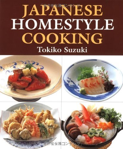 Japanese Homestyle Cooking by Tokiko Suzuki (2000-02-15)