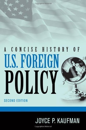 A Concise History of U.S. Foreign Policy by Joyce P. Kaufman (2010-01-16)