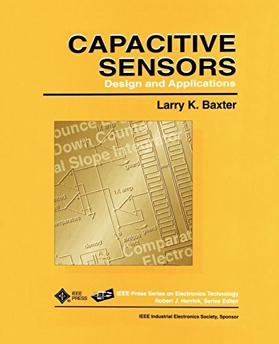 Capacitive Sensors: Design and Applications by Larry K. Baxter (1996-09-03)