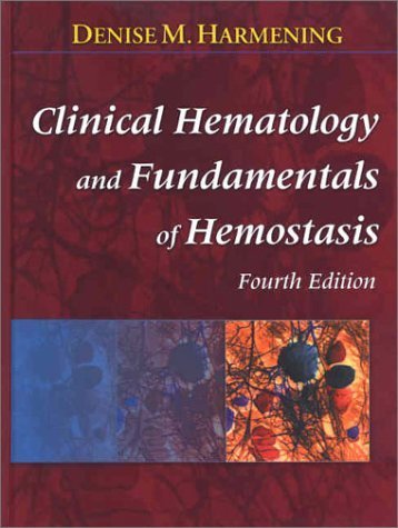 Clinical Hematology and Fundamentals of Hemostasis by Denise M. Harmening (2001-05-03)
