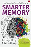 A Step-by-Step Guide to a Smarter Memory by Neerja Roy Chowdhury (2015-03-03)