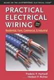 Practical Electrical Wiring: Residential, Farm, Commercial, and Industrial by F. P. Hartwell (2014-03-01)