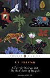 A Tiger for Malgudi and the Man-Eater of Malgudi (Penguin Classics) by R. K. Narayan (2009-07-28)