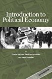 Introduction to Political Economy, 6th edition by Charles Sackrey (2010-05-01)
