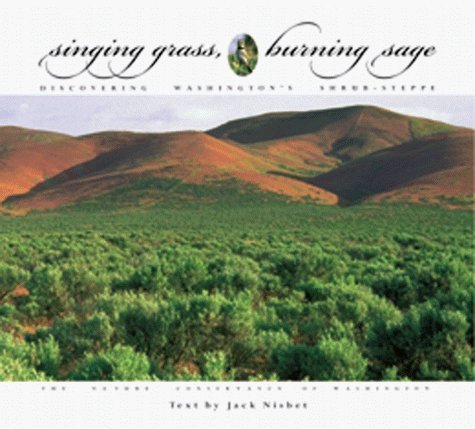 Singing Grass, Burning Sage by Jack Nisbet (2003-06-01)