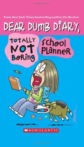 Dear Dumb Diary: Totally Not Boring School Planner by Jim Benton (2010-07-01)