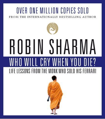 Who Will Cry When You Die? by Robin Sharma (1999-04-19)