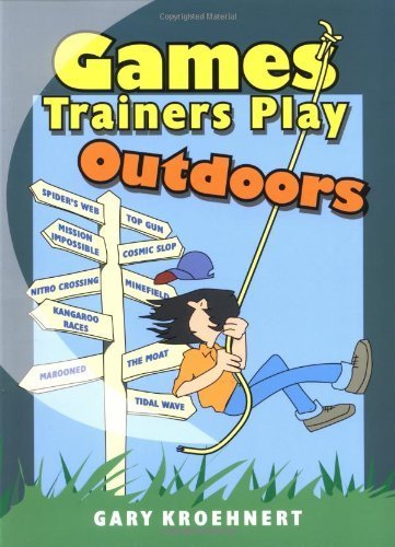 Games Trainers Play Outdoors by Gary Kroehnert (2002-08-30)