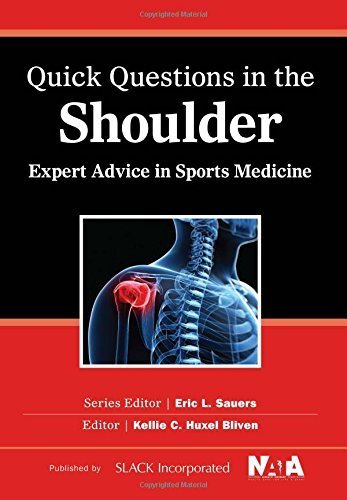 Quick Questions in the Shoulder: Expert Advice in Sports Medicine (Quick Questions in Sports Medicine) by Kelly C. Huxel Bliven PhD AT (2015-05-15)