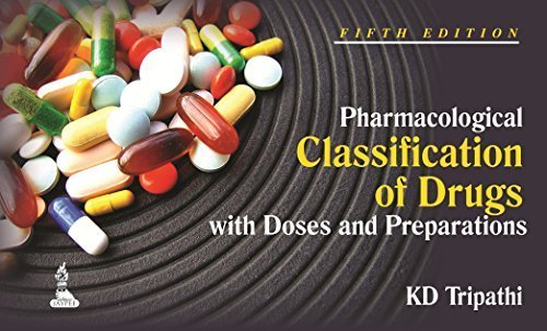 Pharmacological Classification of Drugs with Doses and Preparations by K. D. Tripathi (2013-12-13)