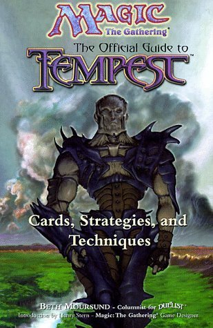 Magic: The Gathering -- The Offical Guide to Tempest: Cards, Strategies, and Techniques by Beth Moursund (1997-11-04)