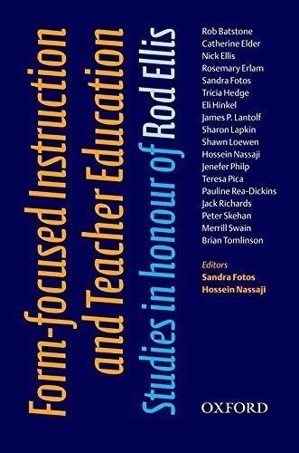 Form-focused Instruction and Teacher Education: Studies in Honor of Rod Ellis (Oxford Applied Linguistics) (2008-03-29)
