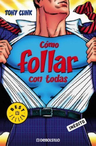 Como follar con todas (Spanish Edition) by Tony Clink (2008-08-05)