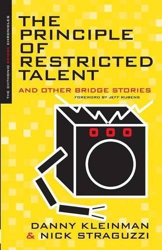 The Principle Of Restricted Talent And Other Bridge Stories (The Chthonic Bridge Chronicles) by Danny Kleinman (2004-11-01)