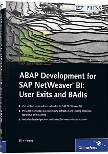 ABAP Development for SAP NetWeaver BI: User Exits and BAdIs: SAP Essentials #56 by Dirk Herzog (2009-01-28)