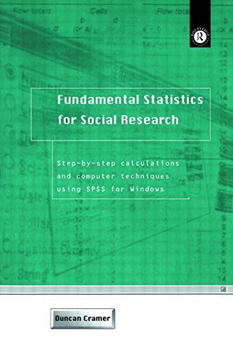 Fundamental Statistics for Social Research: Step-by-Step Calculations and Computer Techniques Using SPSS for Windows by Duncan Cramer (1998-01-10)