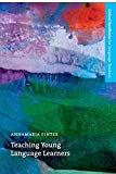 Teaching Young Language Learners (Oxford Handbooks for Language Teachers Series) by Annamaria Pinter (2006-05-11)