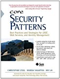 Core Security Patterns: Best Practices and Strategies for J2EE, Web Services, and Identity Management (Sun Core Series) by Christopher Steel (2005-10-24)