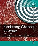 Marketing Channel Strategy: International Edition by Robert Palmatier (2014-08-27)