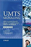 UMTS Signaling: UMTS Interfaces, Protocols, Message Flows and Procedures Analyzed and Explained by Ralf Kreher (2007-03-19)
