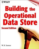 Building the Operational Data Store, 2nd Edition by W. H. Inmon (1999-05-28)