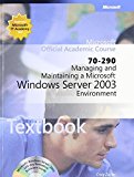 70-290: Managing and Maintaining a Microsoft Windows Server 2003 Environment Package (Microsoft Official Academic Course Series) by Microsoft Official Academic Course (2004-10-20)