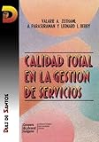 Calidad total en la gesti?n de servicios (Spanish Edition) by Valarie A. Zeithaml (2013-11-08)