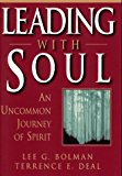 Leading with Soul: An Uncommon Journey of Spirit (Jossey-Bass Management) by Lee G. Bolman (1995-03-29)