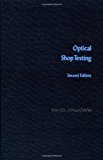Optical Shop Testing (Wiley Series in Pure and Applied Optics) (1992-01-03)