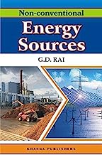 Non-conventional Energy Sources by G.D. Rai (2004-12-01)