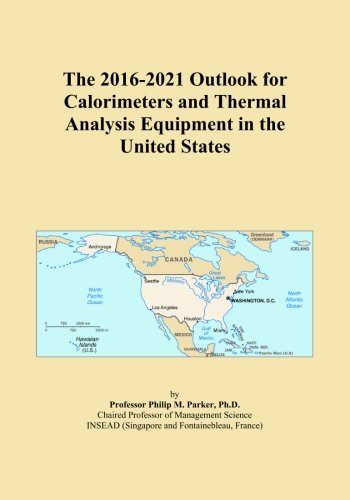 The 2016-2021 Outlook for Calorimeters and Thermal Analysis Equipment in the United States