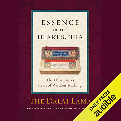 Essence of the Heart Sutra: The Dalai Lama's Heart of Wisdom Teachings
