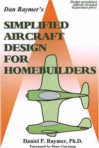 Simplified Aircraft Design for Homebuilders by Daniel P Raymer Ph.D (2002-10-31)