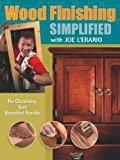 Wood Finishing Simplified: No Chemistry Just Beautiful Results (Popular Woodworking) by Joe L'Erario (2008-06-20)