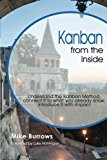 Kanban from the Inside: Understand the Kanban Method, connect it to what you already know, introduce it with impact by Mike Burrows (2014-09-01)