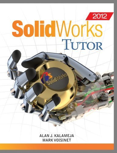 SolidWorks 2012 Tutor by Alan J. Kalameja (2012-06-18)