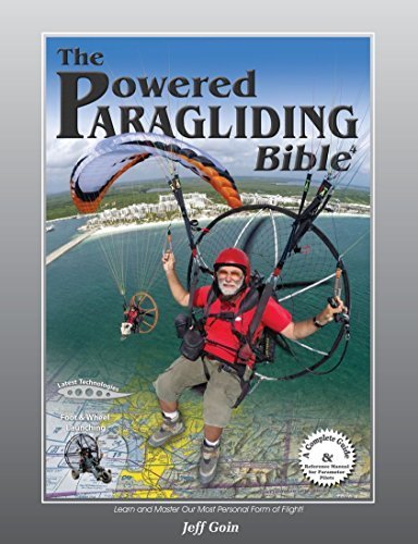 Powered Paragliding Bible 4 by Jeff Goin (2015-08-10)