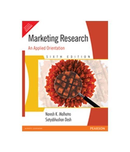 Marketing Research An Applied Orientation by Naresh K Malhotra (2015-05-04)
