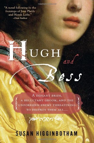Hugh and Bess by Susan Higginbotham (2009-08-01)