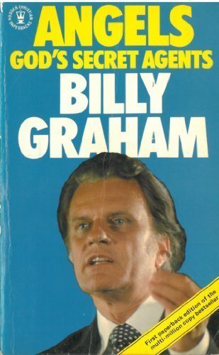 Angels: God's Secret Agents by Billy Graham (1994-05-03)