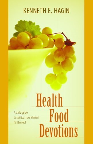 Health Food Devotions by Kenneth E Hagin (2001-01-02)