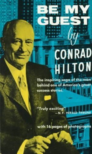 Be My Guest by CONRAD N. HILTON (1957-01-01)