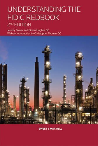 Understanding the New Fidic Red Book: A Clause by Clause Commentary. Jeremy Glover with Simon Hughes by Jeremy Glover (2011-12-01)