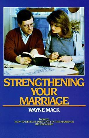 Strengthening Your Marriage by Wayne MacK (1977-06-01)