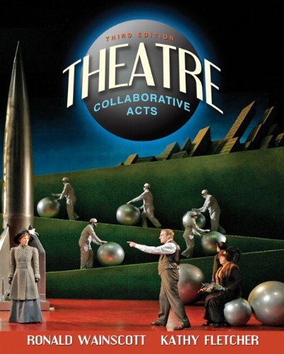 Theatre: Collaborative Acts (3rd Edition) by Ronald J. Wainscott (2009-01-17)