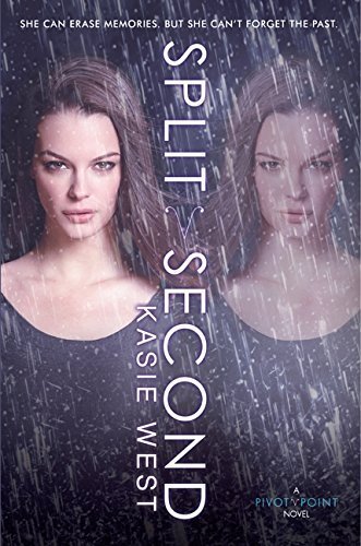 Split Second (Pivot Point) by Kasie West (2015-02-10)