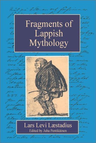 Fragments of Lappish Mythology by Lars Levi Laestadius (2002-01-01)